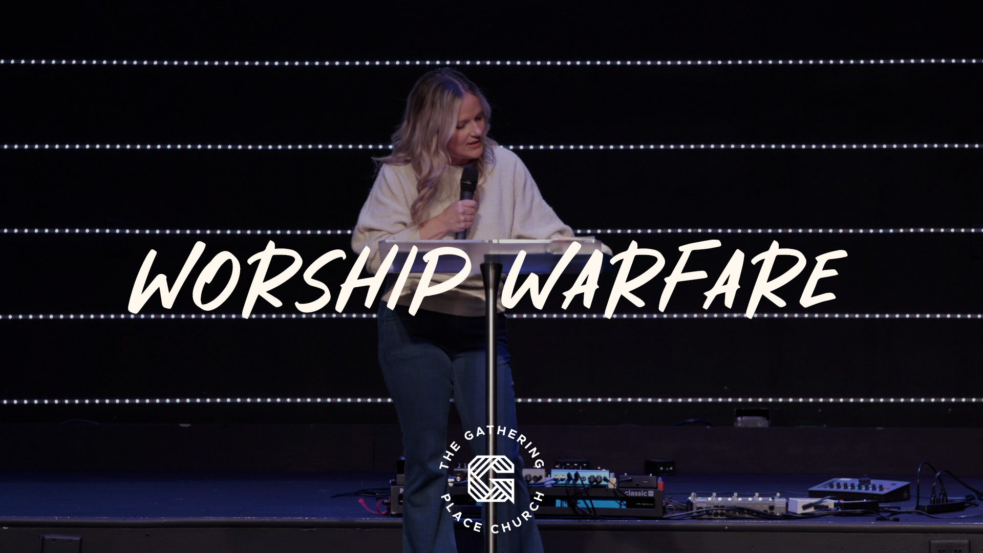 Worship Warfare | The Gathering Place Church