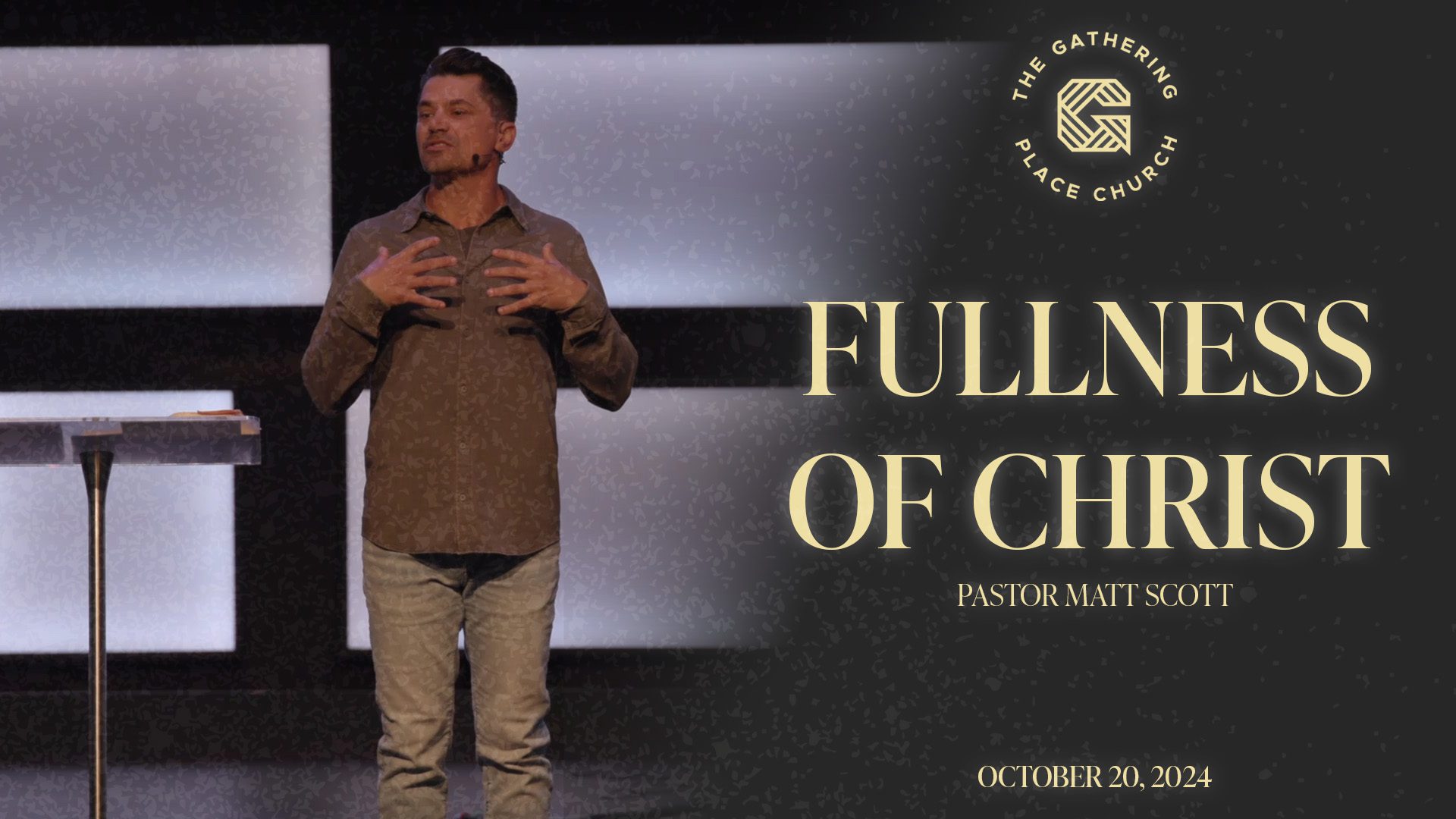 Fullness of Christ | The Gathering Place Church